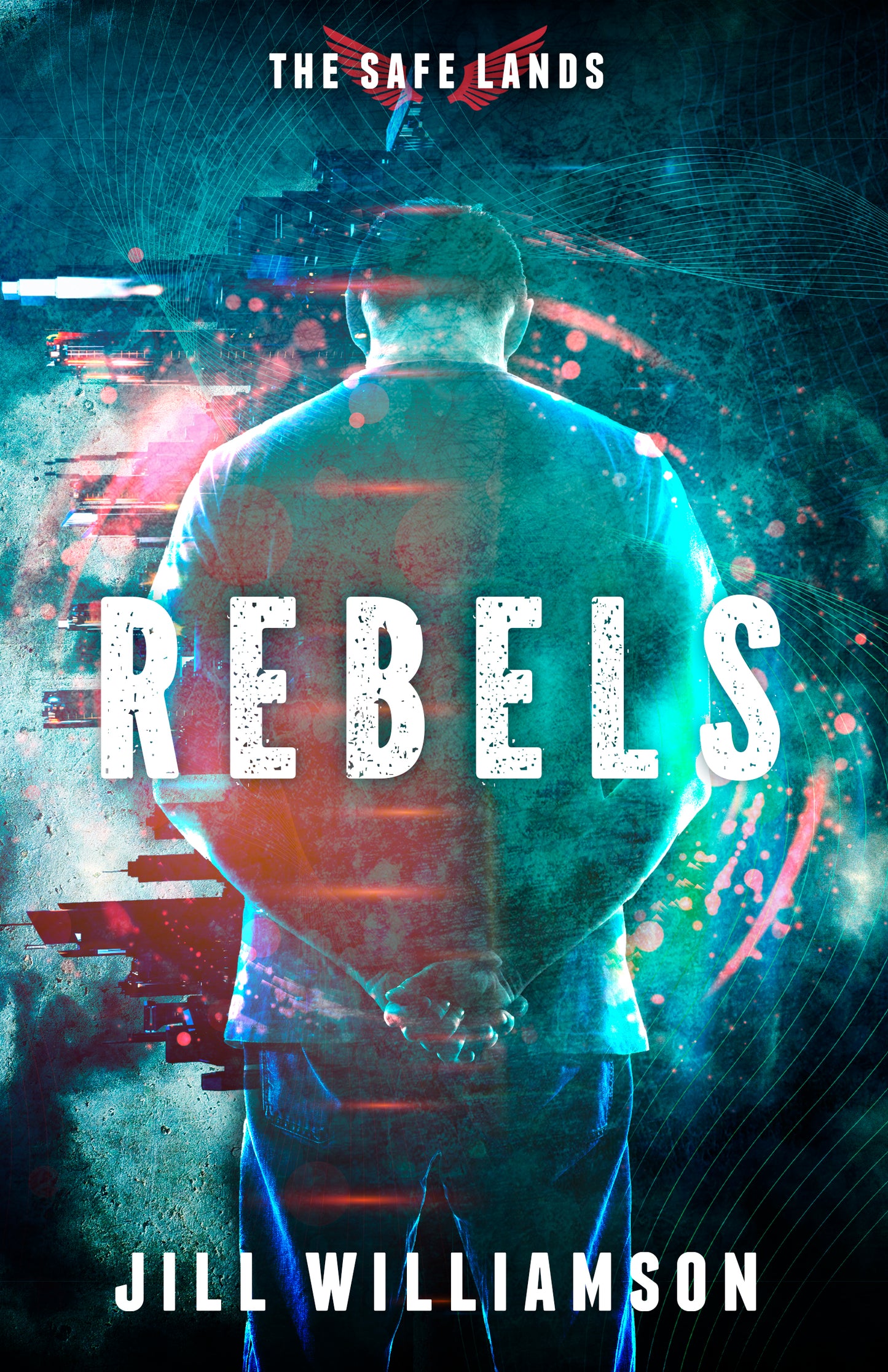 Rebels (The Safe Lands, Book 3) - Paperback