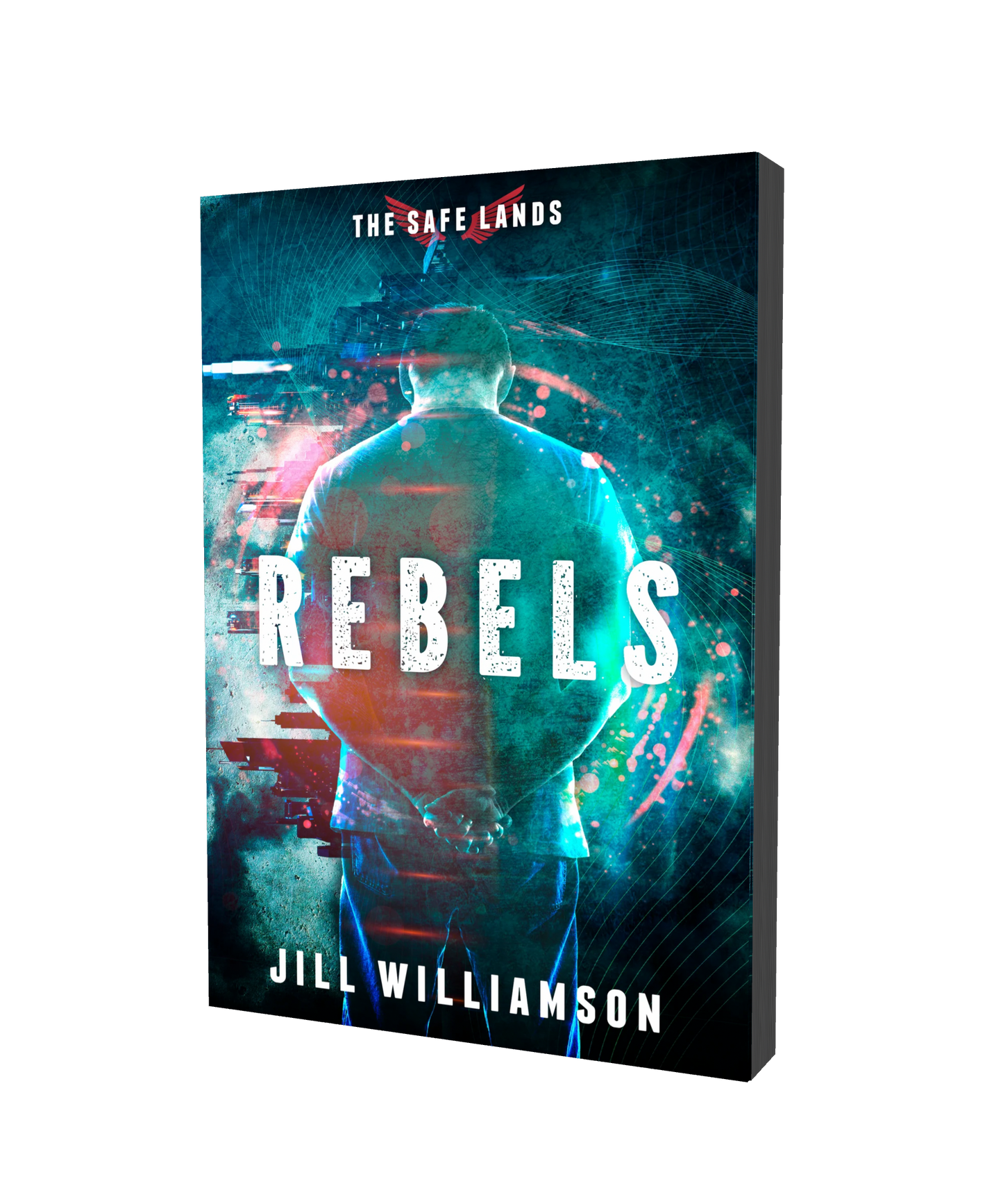 Rebels (The Safe Lands, Book 3) - Paperback